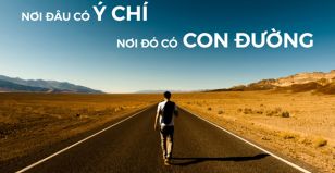 Nơi nào có ý chí - nơi đó có con đường
