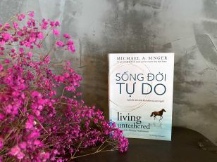 Sống đời tự do - Học cách để sống một cuộc đời thật sự tự do, an lạc